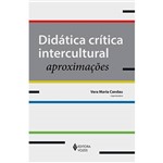 Livro - Didática Crítica Intercultural: Aproximações