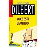 Livro - Dilbert - Você Está Demitido! - Volume 2