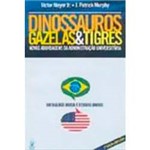 Livro - Dinossauros, Gazelas & Tigres