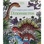 Livro - Dinossauros: Livro Mágico para Colorir
