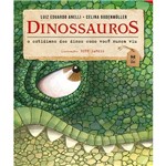 Livro - Dinossauros: o Cotidiano dos Dinos Como Você Nunca Viu