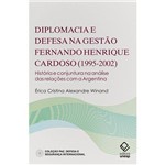 Livro - Diplomacia e Defesa na Gestão Fernando Henrique Cardoso (1995-2002)