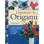 Livro - Directorio de Origami - La Guía Completa para Los Proyectos Y Técnicas Del Plegado de Papel