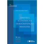 Livro - Direito e Economia na Democratização Brasileira - Série Clássicos Jurídicos