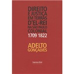 Livro - Direito e Justiça em Terras D'El Rei na São Paulo Colonial (1709-1822)