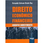 Livro - Direito Econômico Financeiro: Crédito e Investimento