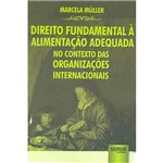 Livro - Direito Fundamental à Alimentação Adequada no Contexto das Organizações Internacionais