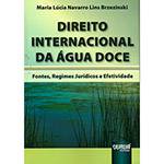 Livro - Direito Internacional da Água Doce: Fontes, Regimes Jurídicos e Efetividade