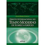 Livro - Direito Internacional no Tempo Moderno: de Suarez a Grócio