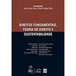 Livro - Direitos Fundamentais, Teoria do Direito e Sustentabilidade