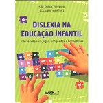Livro - Dislexia na Educação Infantil: Intervenção com Jogos, Brinquedos e Brincadeiras