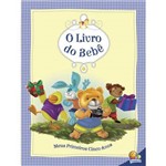 Livro do Bebe, o - Meus Primeiros Cinco Anos