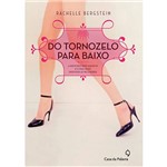 Livro - do Tornozelo para Baixo: a História dos Sapatos e Como Eles Definem as Mulheres