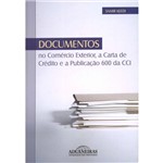 Livro - Documentos no Comércio Exterior: a Carta de Crédito e APublicação 600 da CCI