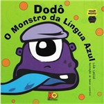 Livro - Dodô, o Monstro da Língua Azul - Autora Léia Cassol - Editora Cassol