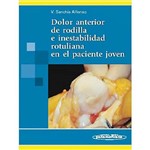 Livro - Dolor Anterior de Rodilla e Inestabilidad Rotuliana En El Paciente Joven