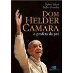 Livro - Dom Helder Camara - o Profeta da Paz