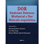 Livro - Dor - Síndrome Dolorosa Miofascial e Dor Músculo-Esquelética