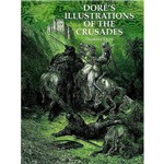 Livro - Doré's Illustrations Of The Crusades
