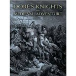 Livro - Doré's Knights And Medieval Adventure