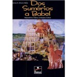 Livro - dos Sumérios à Babel: a Mesopotâmia