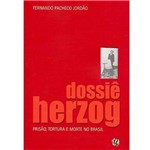 Livro - Dossiê Herzog - Prisão, Tortura e Morte no Brasil