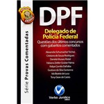 Livro - DPF - Delegado de Polícia Federal: Questões dos Últimos Concursos com Gabaritos Comentados - Série Provas Comentadas