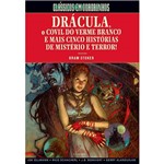 Livro - Drácula - o Covil do Verme Branco e Mais Cinco Histórias de Mistério e Terror