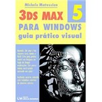 Livro - 3 DS Max 5 para Windows - Guia Prático Visual