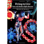 Livro - Dying To Live