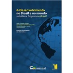 Livro - E-Desenvolvimento no Brasil e no Mundo - Subsídios e Programa E-Brasil