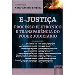 Livro - E-justiça: Processo Eletrônico e Transparência do Poder Judiciário