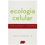Livro - Ecologia Celular - o Papel da Alimentação e do Meio Ambiente no Envelhecimento e na Longevidade