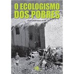 Livro - Ecologismo dos Pobres, o