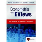 Livro - Econometria com Eviews - Guia Essencial de Conceitos e Aplicações
