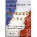 Livro - Economia Cidadã: Alternativas ao Neoliberalismo