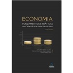 Livro - Economia: Fundamentos e Práticas Aplicados à Realidade Brasileira