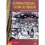 Livro - Economia Popular e Cultura do Trabalho: Pedagogia(s) da Produção