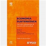 Livro - Economia Subterrânea: uma Visão Contemporânea da Economia Informal no Brasil