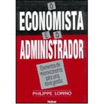 Livro - Economista e o Administrador : Elementos de Microeconomia...