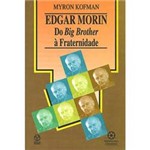 Livro - Edgar Morin, do Big Brother à Fraternidade
