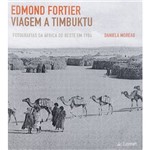 Livro - Edmond Fortier: Viagem a Timbuktu