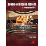Livro - Eduardo da Rocha Azevedo: a Bolsa e a BM&F