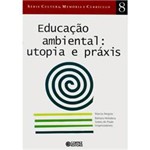 Livro - Educaçao Ambiental: Utopia e Praxis