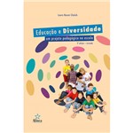 Livro - Educação e Diversidade: um Projeto Pedagógico na Escola