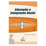 Livro - Educaçao e Integraçao Social