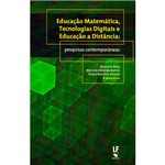 Livro - Educação Matemática, Tecnologias Digitais e Educação a Distância: Pesquisas Contemporâneas