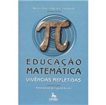 Livro - Educação Matemática Vivências Refletidas