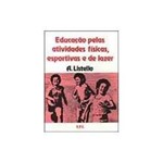 Livro - Educaçao Pelas Atividades Fisicas, Esportivas ...