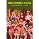 Livro - Educar Meninas e Meninos - Relações de Gênero na Escola